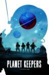 Planet Keepers Movie Streaming Online