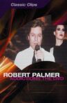 Robert Palmer: Addictions The DVD Movie Streaming Online