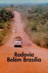 Rodovia Belém - Brasília Movie Streaming Online