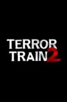 Terror Train 2 Movie Streaming Online