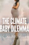 The Climate Baby Dilemma Movie Streaming Online
