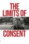 The Limits of Consent Movie Streaming Online