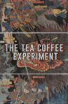 The Tea Coffee Experiment Movie Streaming Online