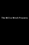 The Willie Witch Projects Movie Streaming Online