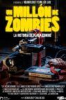 Un millón de zombies: La historia de Plaga Zombie Movie Streaming Online