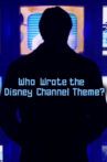 Who Wrote The Disney Channel Theme? Movie Streaming Online