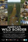 America's Wild Border: Northern Exposure Movie Streaming Online