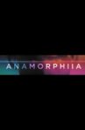 Anamorphia II Movie Streaming Online