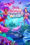 Barbie: Mermaid Power Movie Streaming Online