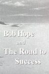 Bob Hope and the Road to Success Movie Streaming Online
