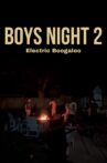 Boys Night 2: Electric Boogaloo Movie Streaming Online