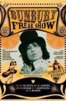 Bunbury: The Freak Show, la película Movie Streaming Online
