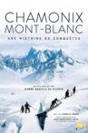 Chamonix - Mont Blanc, Une histoire de conquêtes Movie Streaming Online