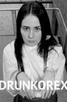 Drunkorex Movie Streaming Online