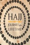 Hajj: The Journey of a Lifetime Movie Streaming Online