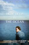 How Deep is the Ocean Movie Streaming Online