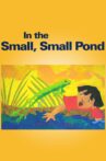 In the Small, Small Pond Movie Streaming Online
