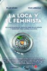 La loca y el feminista Movie Streaming Online