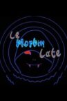 Le Morbin Late Movie Streaming Online