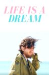 Life is a Dream Movie Streaming Online