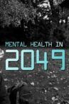 Mental Health in 2049 Movie Streaming Online