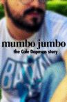 Mumbo Jumbo: The Cale Dapman Story Movie Streaming Online