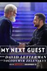 My Next Guest with David Letterman and Volodymyr Zelenskyy Movie Streaming Online