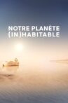 Notre planète (in)habitable Movie Streaming Online