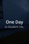 One Day - In Student Life Movie Streaming Online