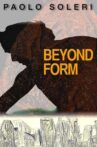 Paolo Soleri: Beyond Form Movie Streaming Online