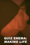 Quiz Enema: Making Life Movie Streaming Online