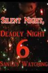 Silent Night, Deadly Night 6 Santa's Watching Movie Streaming Online