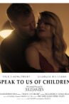 Speak to us of Children Movie Streaming Online