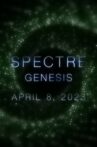 Spectre: Genesis Movie Streaming Online
