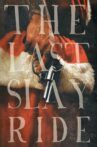 The Last Slay Ride Movie Streaming Online