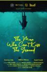 The Man Who Can't Kiss The Ground Movie Streaming Online
