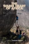 The Warm Heart of Africa, Bouldering in Malawi Movie Streaming Online