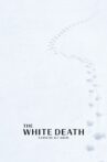The White Death Movie Streaming Online