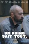 Un Poing Sait Tout. Movie Streaming Online