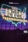 Under the Stars Movie Streaming Online