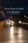 View From A Dirty Car Window Movie Streaming Online