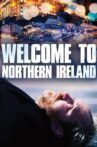 Welcome to Northern Ireland Movie Streaming Online