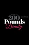200 Pounds Beauty Movie Streaming Online