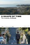 A Shape of Time - the composer Jo Kondo Movie Streaming Online