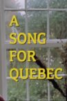 A Song for Quebec Movie Streaming Online