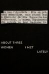 About Three Women I Met Lately Movie Streaming Online