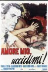 Amore mio, uccidimi! Movie Streaming Online