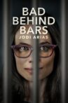 Bad Behind Bars: Jodi Arias Movie Streaming Online
