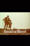 Bread or Blood Movie Streaming Online