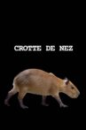crotte de nez Movie Streaming Online